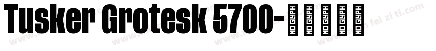 Tusker Grotesk 5700字体转换
